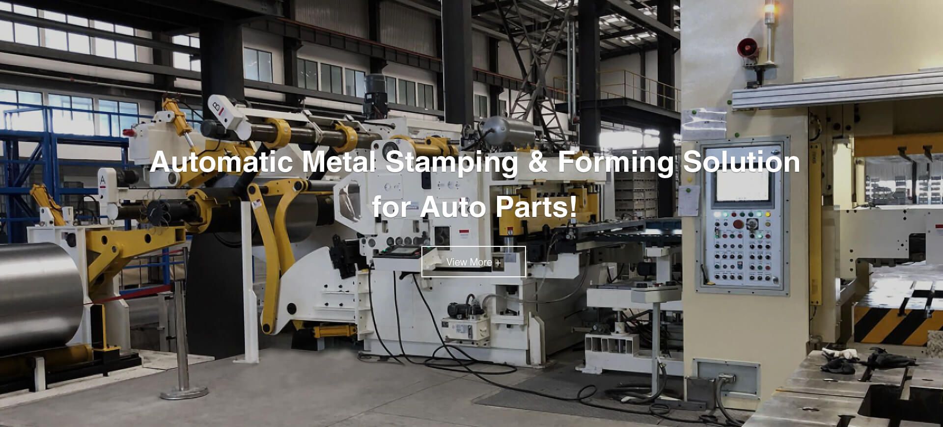 Automatic Metal Stamping & Forming Solution for Auto Parts!